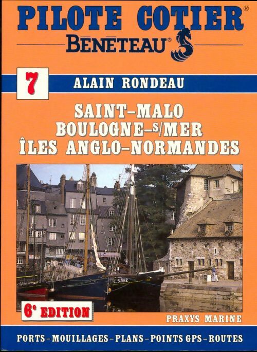 Livrenpoche : Pilote cotier n°7 : Saint-Malo/Boulogne sur mer/Iles anglo-normandes - Collectif - Livre