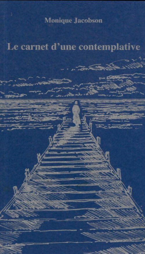 Livrenpoche : La carnet d'une contemplative - Monique Jacobson - Livre