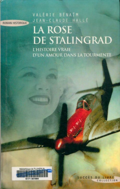 Livrenpoche : La rose de stalingrad - Benhaim Valerie - Livre