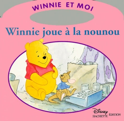 Livrenpoche : Winnie joue à la nounou - Disney - Livre