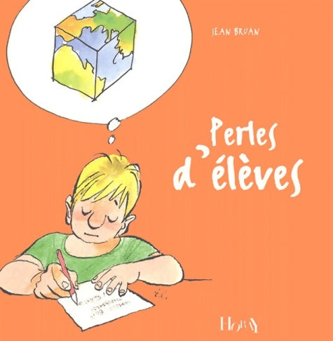 Livrenpoche : Perles d'élèves - Jean Bruan - Livre
