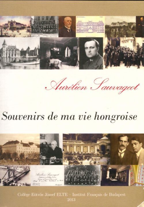 Souvenirs de ma vie hongroise - Aurélien Sauvageot - Livre