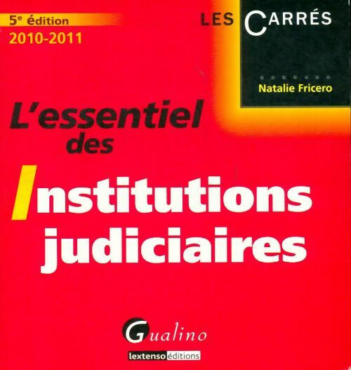 Livrenpoche : L'essentiel des Institutions judiciaires - Natalie Fricero - Livre