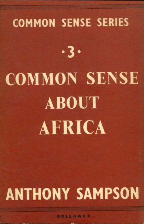 Livrenpoche : Common Sense About Africa - Anthony Sampson - Livre