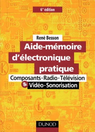 Livrenpoche : Aide-Mémoire d'électronique pratique - René Besson - Livre