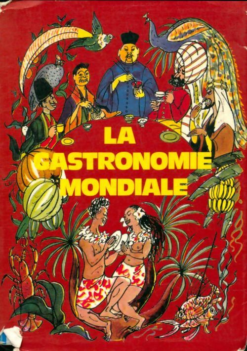 Livrenpoche : La gastronomie mondiale - Doré Ogrizek - Livre