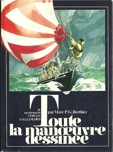 Livrenpoche : Toute la manoeuvre dessinée - Marc P.G. Berthier - Livre