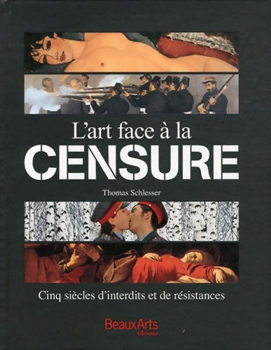 Livrenpoche : L'art face à la censure - Thomas Schlesser - Livre
