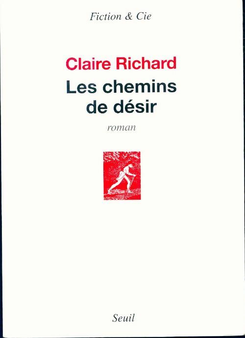 Livrenpoche : Les chemins de désir - Claire Richard - Livre