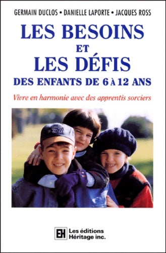 Livrenpoche : Besoins et les défis des enfants de 6 à 12 ans - Duclos - Livre
