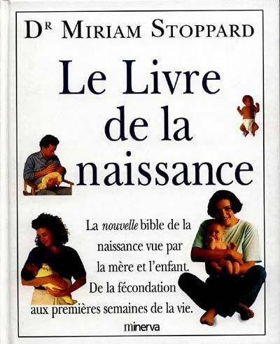 Livrenpoche : Le livre de la naissance - Miriam Stoppard - Livre