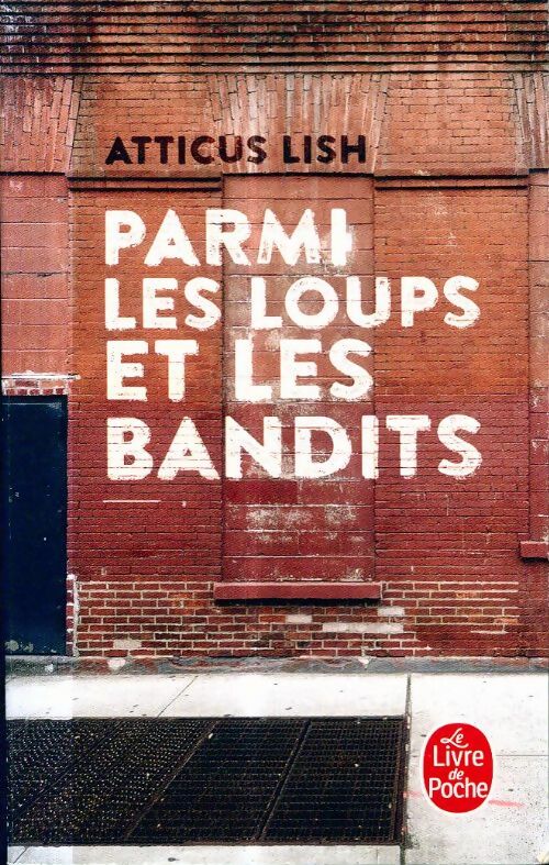 Livrenpoche : Parmi les loups et les bandits - Atticus Lish - Livre