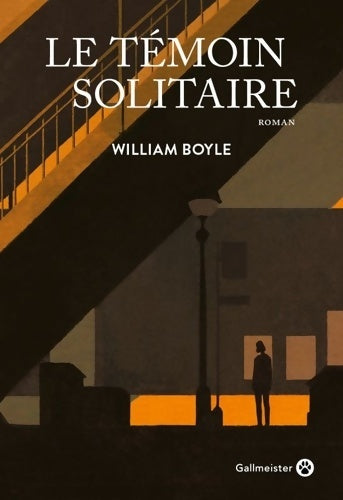 Livrenpoche : Le témoin solitaire - William Boyle - Livre
