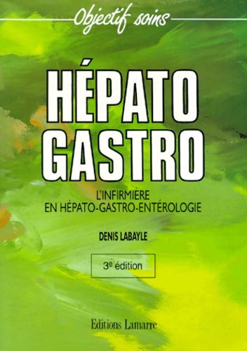 Livrenpoche : L'infirmière en hépato-gastro-entérologie - D. Labayle - Livre