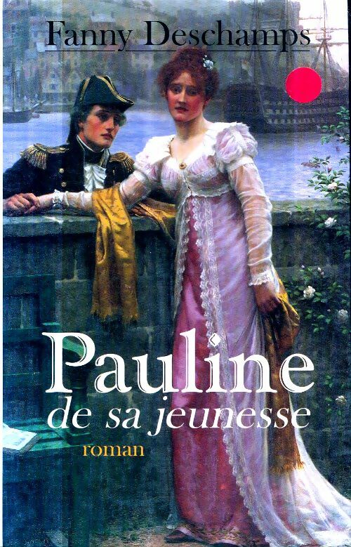 Livrenpoche : Pauline de sa jeunesse - Fanny Deschamps - Livre
