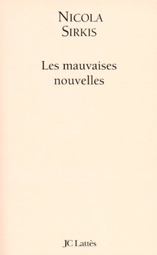 Livrenpoche : Les mauvaises nouvelles - Nicola Sirkis - Livre