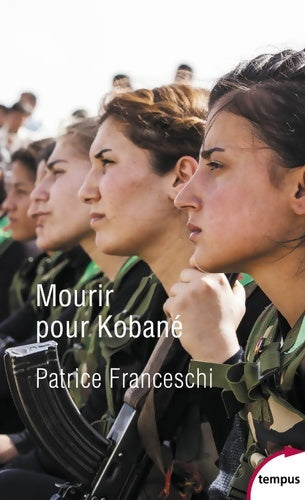 Livrenpoche : Mourir pour Kobané - Patrice Franceschi - Livre