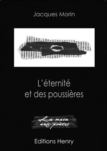 Livrenpoche : L'éternité et des poussières - Jacques Morin - Livre