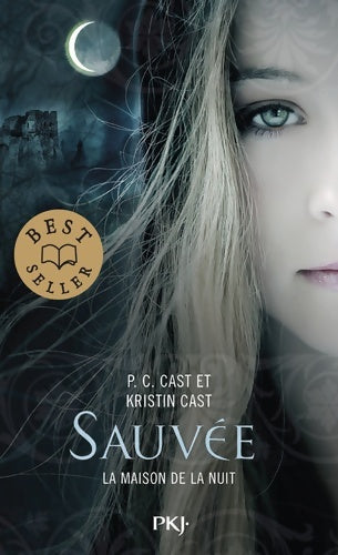 Livrenpoche : La maison de la nuit Tome XII : Sauvée - Kristin Cast - Livre