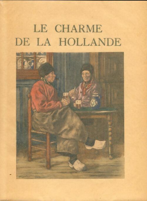 Livrenpoche : Le charme de la Hollande - Maurice Gauchez - Livre