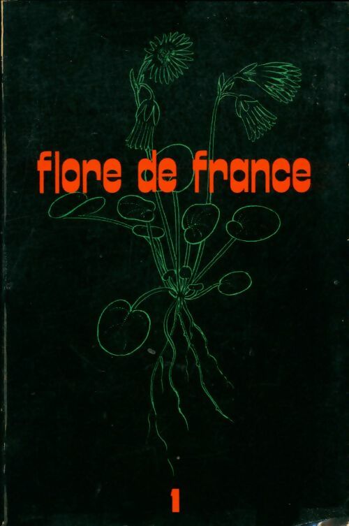 Livrenpoche : Flore de France Tome I - Marcel Guinochet - Livre