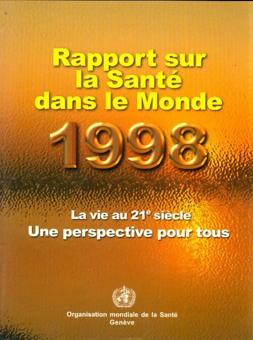 Livrenpoche : Rapport sur la santé dans la monde 1998 - Collectif - Livre