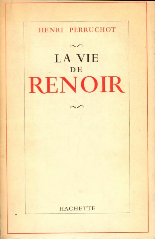 Livrenpoche : La vie de Renoir - Henri Perruchot - Livre