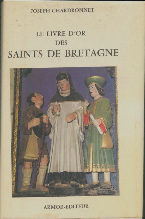 Livrenpoche : Le livre d'or des saints de Bretagne - Joseph Chardronnet - Livre