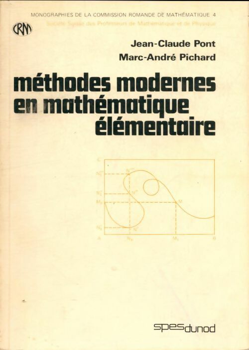 Livrenpoche : Méthodes modernes en mathématique élémentaire - Jean-Claude Pont - Livre
