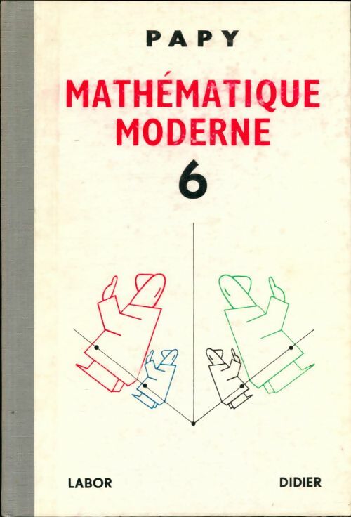 Livrenpoche : Mathématique moderne 6e - Papy - Livre