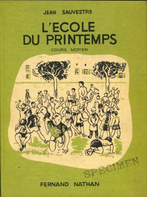 Livrenpoche : L'école du printemps CM - Jean Sauvestre - Livre