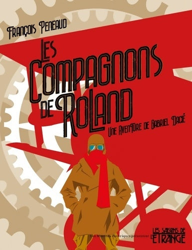 Livrenpoche : Une aventure de Gabriel Dacié : Les compagnons de Roland - François Peneaud - Livre