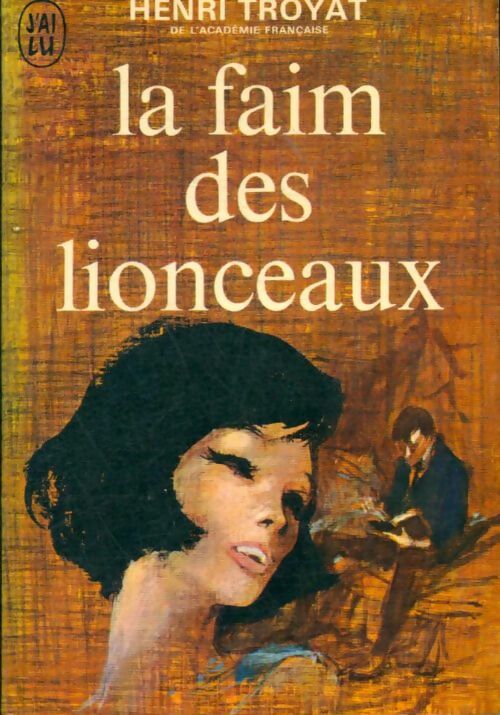 Livrenpoche : Les Eygletière Tome II : La faim des lionceaux - Henri Troyat - Livre