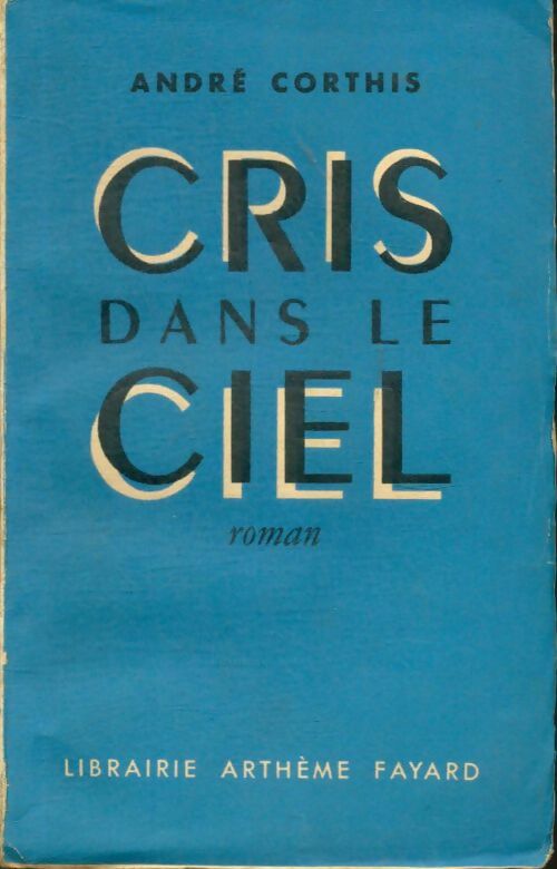 Livrenpoche : Cris dans le ciel. - André Corthis - Livre