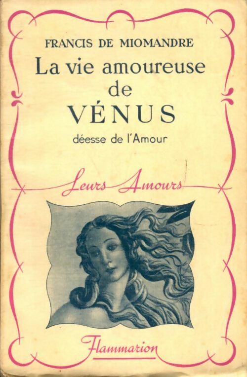 Livrenpoche : La vie amoureuse de Vénus, déesse de l'Amour - Francis De Miomandre - Livre