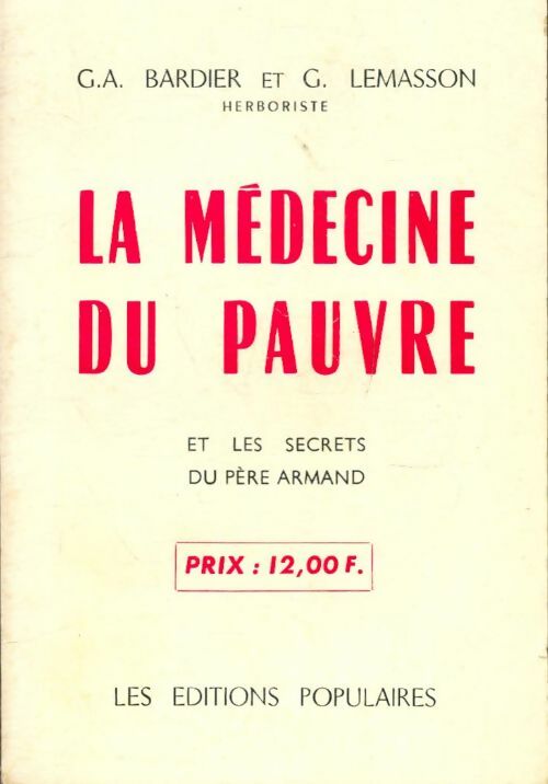 Livrenpoche : La médecine du pauvre. Et les secrets du père Armand - G.A. Bardier - Livre