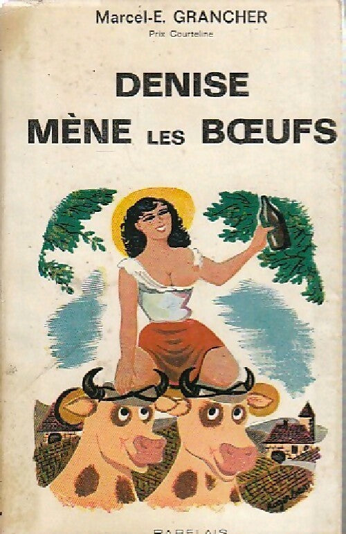 Livrenpoche : Denise mène les boeufs - Marcel-E. Grancher - Livre