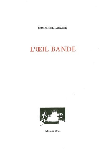 Livrenpoche : L'oeil bandé - Emmanuel Laugier - Livre