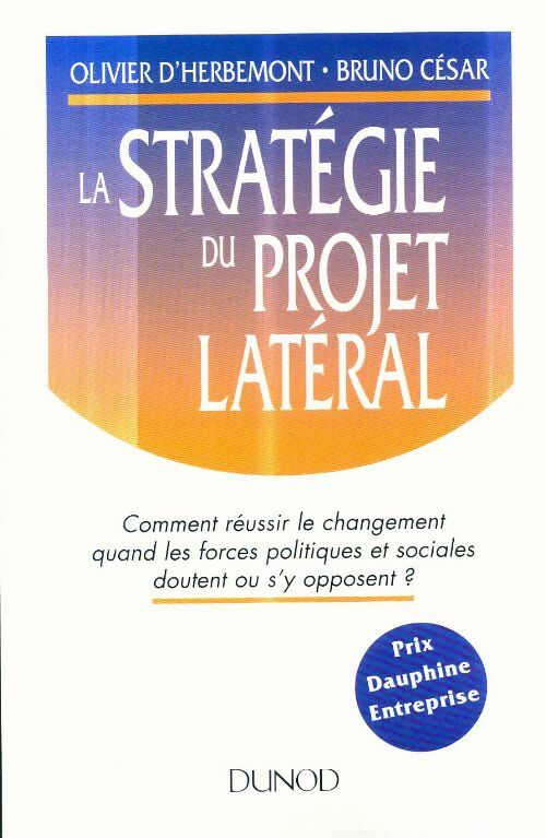 Livrenpoche : La stratégie du projet latéral - Olivier D'herbemont, Bruno César - Livre