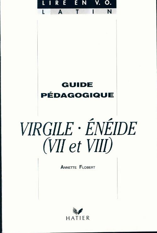 Livrenpoche : Lire en v. O. - virgile l'enéide corrigés - Annette Flobert - Livre