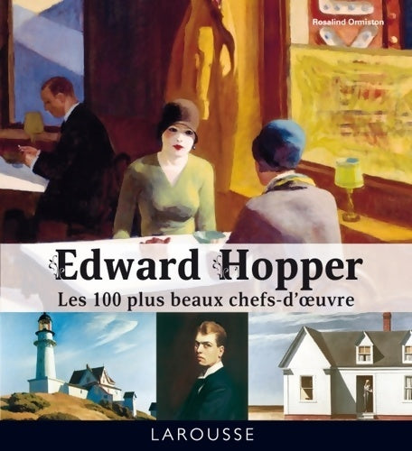 Livrenpoche : Edward Hopper - Les 100 plus beaux chefs-d'oeuvre - Rosalind Ormiston - Livre