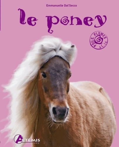 Livrenpoche : Le Poney - Emmanuelle Dal'Secco - Livre