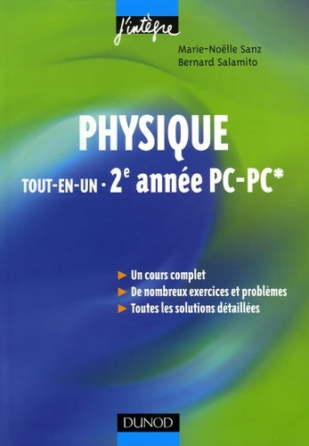 Livrenpoche : Physique tout-en-un 2e année PC-PC* : Cours et exercices corrigés - Marie-Nöelle Sanz - Livre