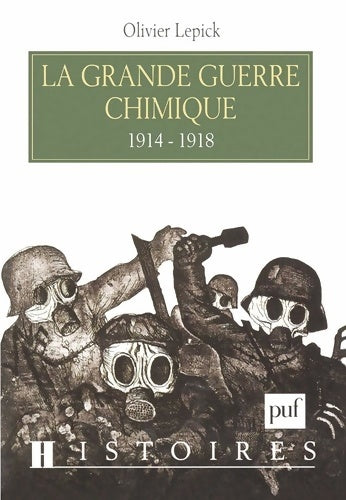 Livrenpoche : La grande guerre chimique 1914-1918 - Olivier Lepick - Livre