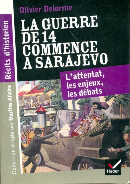 Livrenpoche : La guerre de 14 commence à Sarajevo - Olivier Delorme - Livre