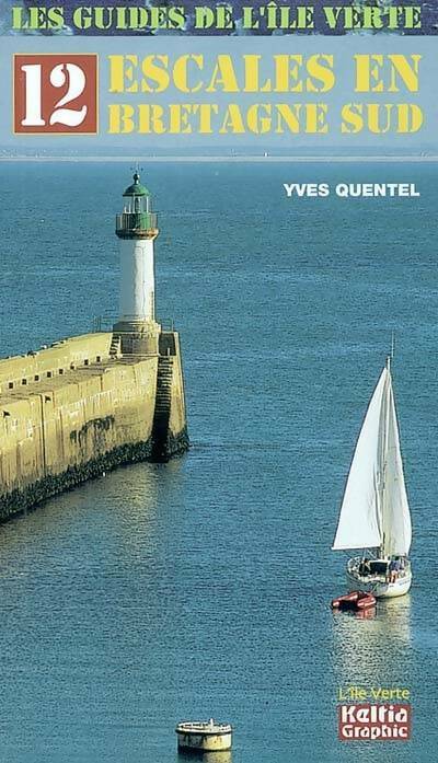 Livrenpoche : 12 escales en Bretagne Sud - Yves Quentel, Keltia Graphic - Livre
