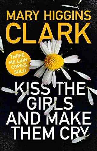 Livrenpoche : Kiss the girls and make them cry - Mary Higgins Clark - Livre