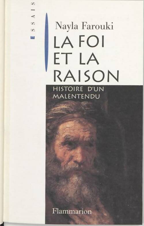 Livrenpoche : La foi et la raison : Histoire d'un malentendu - Nayla Farouki - Livre
