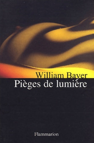Livrenpoche : Pièges de lumière - William Bayer - Livre