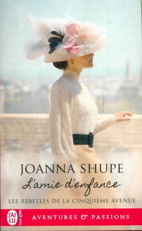 Livrenpoche : Les rebelles de la cinquième avenue Tome I : L'amie d'enfance - Joanna Shupe - Livre